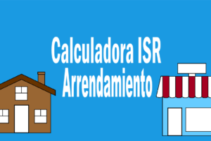 Calculadora-ISR-Arrendamiento